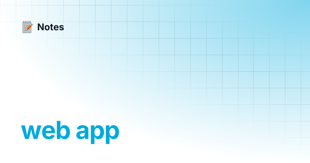 web app | Notes